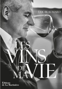 Eric Beaumard Les vins de ma vie