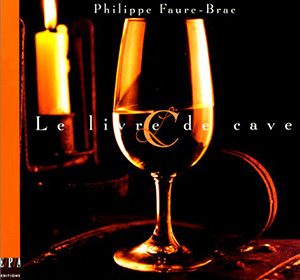 Philippe Faure-Brac Le livre de cave