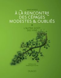 Livre A la rencontre des cépages modestes et oubliés d'André Deyrieux