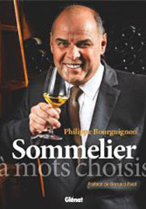 Sommelier, mots Choisis de Philippe Bourguignon